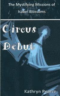 Kathryn Pearce - Circus Debut, Häftad. Tillgänglighet: Lägg i varukorg