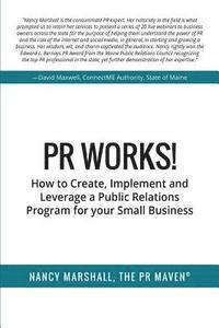 Nancy Marshall - PR Works!: How to create, implement and leverage a public relations program for your small business, Häftad. Tillgänglighet: Lägg i varukorg