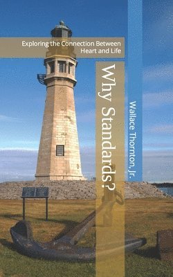 Wallace Thornton Jr - Why Standards?, Häftad. Tillgänglighet: Lägg i varukorg