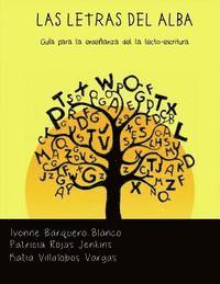 Patricia Rojas, Ivonne Barquero - Las Letras de Alba: Guia para la Lecto-Escritura, Häftad. Tillgänglighet: Lägg i varukorg