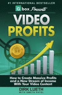 Gbox, Sweta Patel - Video Profits: How to Create Massive Profits and a New Stream of Income With Your Video Content, Häftad. Tillgänglighet: Lägg i varukorg