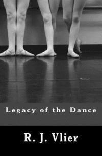 R. J. Vlier, Jeananne Whitmer - Legacy of the Dance, Häftad. Tillgänglighet: Lägg i varukorg