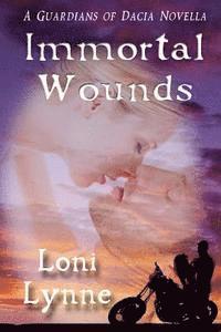 Loni Lynne - Immortal Wounds: A Guardians of Dacia Novella, Häftad. Tillgänglighet: Lägg i varukorg
