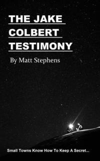 Matt Stephens - The Jake Colbert Testimony, Häftad. Tillgänglighet: Lägg i varukorg