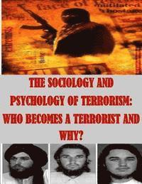 Federal Research Division - The Sociology and Psychology of Terrorism: Who Becomes a Terrorist and Why?, Häftad. Tillgänglighet: Lägg i varukorg