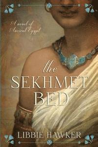 Libbie Hawker - The Sekhmet Bed: The She-King: Book 1, Häftad. Tillgänglighet: Lägg i varukorg