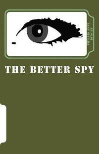 Phyllis a. Duncan - The Better Spy, Häftad