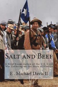 Salt and Beef: A Brief Examination of the U.S. Civil War Focusing on the State of Florida