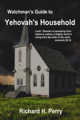 Richard H. Perry - Watchman's Guide to Yehovah's Household, Häftad. Tillgänglighet: Lägg i varukorg