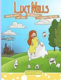 Tom Clarke - Lucy Mills: and the Case of the Missing Tooth Fairy, Häftad. Tillgänglighet: Lägg i varukorg