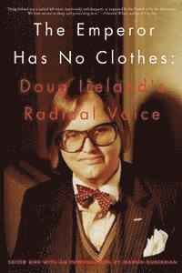 Martin Duberman - The Emperor Has No Clothes: The Radical Voice of Doug Ireland, Häftad. Tillgänglighet: Lägg i varukorg