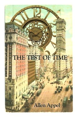 Allen Appel - The Test of Time: An Alex Balfour Novel, Häftad. Tillgänglighet: Lägg i varukorg