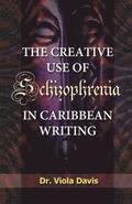 The Creative Use of Schizophrenia in Caribbean Writing