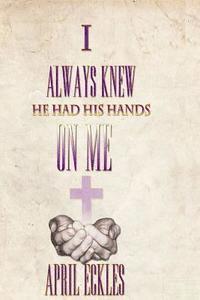 Mary Wilson - I Always Knew He Had His Hands on Me, Häftad. Tillgänglighet: Lägg i varukorg