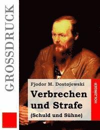 Fjodor M. Dostojewski - Verbrechen und Strafe (Schuld und Sühne) (Großdruck), Häftad