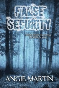 Angie Martin - False Security, Häftad