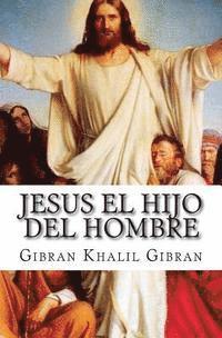 Gibran Khalil Gibran, Martin Hernandez - Jesus el hijo del hombre, Häftad