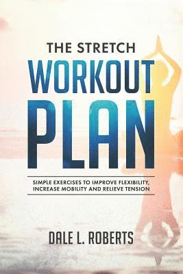 Dale L Roberts - Stretch Workout Plan, Häftad. Tillgänglighet: Lägg i varukorg
