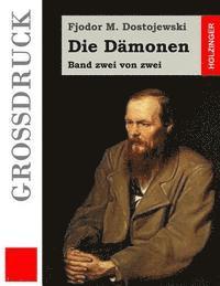 Fjodor M. Dostojewski - Die Dämonen (Großdruck): Band zwei von zwei, Häftad