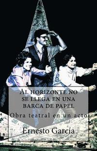 Al horizonte no se llega en una barca de papel