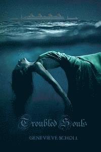 Genevieve Scholl - Troubled Souls, Häftad. Tillgänglighet: Lägg i varukorg