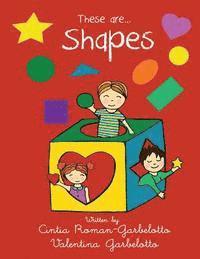Valentina Garbelotto, Cintia Roman-Garbelotto - These are... Shapes, Häftad. Tillgänglighet: Lägg i varukorg