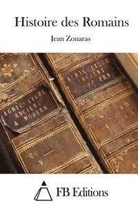 Jean Zonaras, Fb Editions - Histoire des Romains, Häftad
