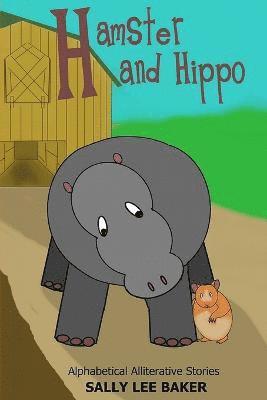 Sally Lee Baker - Hamster and Hippo, Häftad