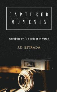 Jd Estrada - Captured Moments: Inspiration captured in verse, Häftad. Tillgänglighet: Lägg i varukorg
