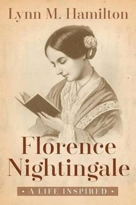 Wyatt North, Lynn M Hamilton - Florence Nightingale, Häftad. Tillgänglighet: Lägg i varukorg
