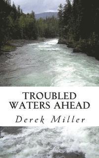 Troubled Waters Ahead