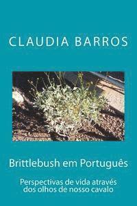 Claudia Barros - Brittlebush em Português: Perspectivas de vida através dos olhos de nosso cavalo, Häftad