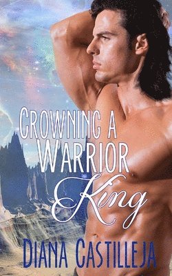 Diana Castilleja - Crowning A Warrior King, Häftad