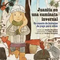 Juanita en una caminata invernal: Un cuento de invierno de yoga para niños, Häftad. Tillgänglighet: Lägg i varukorg