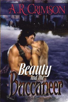 Renee Bernard, A. R. Crimson - Beauty and the Buccaneer, Häftad. Tillgänglighet: Lägg i varukorg