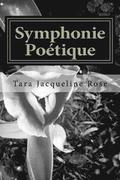 Symphonie Poétique: Poetic Symphony a Collection