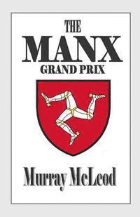 Murray McLeod - The MANX Grand Prix, Häftad
