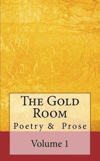Natalie Young, Francis Gilbert - The Gold Room: An anthology of poetry and prose, Häftad