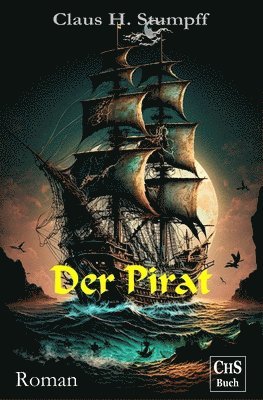 Claus H. Stumpff, Frederick Marryat - Der Pirat: Seeabenteuer-Roman, Häftad