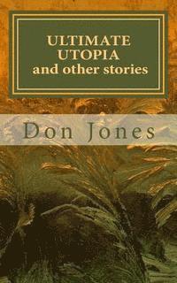 Don Jones - ultimate utopia and other stories, Häftad