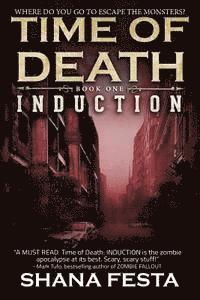 Shana Festa - Time of Death Book 1: Induction (A Zombie Novel), Häftad. Tillgänglighet: Lägg i varukorg
