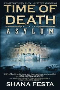 Shana Festa - Time of Death Book 2: Asylum (A Zombie Novel), Häftad. Tillgänglighet: Lägg i varukorg