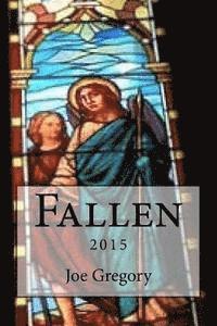 Joe Gregory - Fallen - 2015: 10th Anniversary Reprint, Häftad. Tillgänglighet: Lägg i varukorg