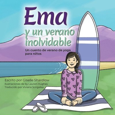 Ema y un verano inolvidable: Un cuento de verano de yoga para niños, Häftad. Tillgänglighet: Lägg i varukorg