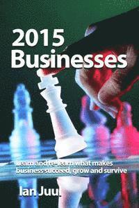 Ian Juul - 2015 Businesses: Improve your business strategies, creativity and problem-solving skills. Become a better Business Manager., Häftad. Tillgänglighet: Lägg i varukorg