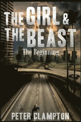 Peter Clampton, Donna Baker - Girl & The Beast, Häftad. Tillgänglighet: Lägg i varukorg