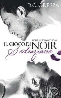 Il gioco di Noir - Seduzione