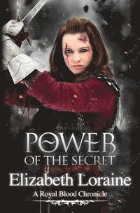 Elizabeth Loraine - Power of the Secret: a Royal Blood Chronicle, Häftad. Tillgänglighet: Lägg i varukorg
