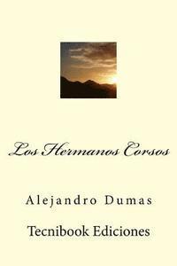 Alejandro Dumas - Los Hermanos Corsos, Häftad. Tillgänglighet: Lägg i varukorg