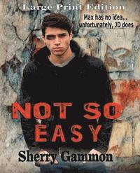 Sherry Gammon - Not So Easy (LARGE PRINT Edition): LaRgE PrInT Edition, Häftad. Tillgänglighet: Lägg i varukorg